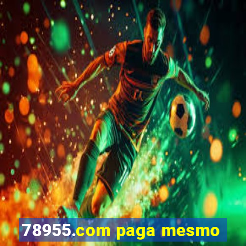 78955.com paga mesmo